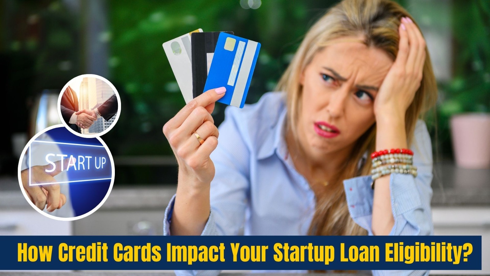 How Credit Cards Impact Your Startup Loan Eligibility ?